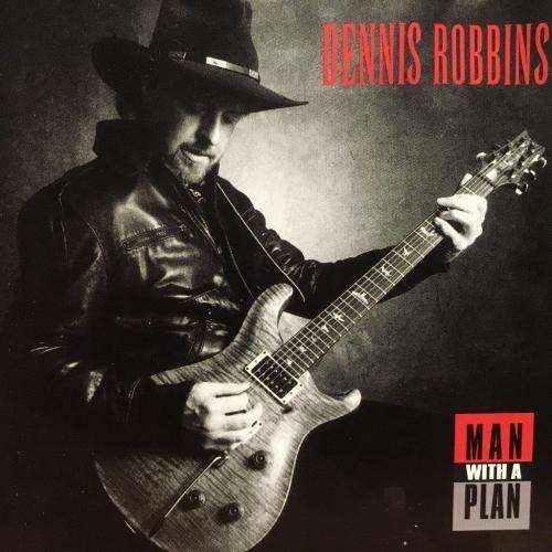 CD - Dennis Robbins - Man With A Plan