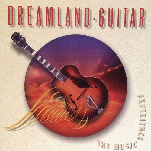CD - Dreamland Guitar - The Music Experience