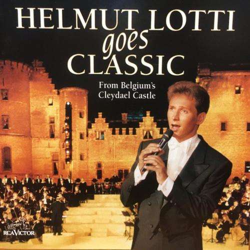 CD - Helmut Lotti - Goes Classic from Belgium`s Cleydael Castle