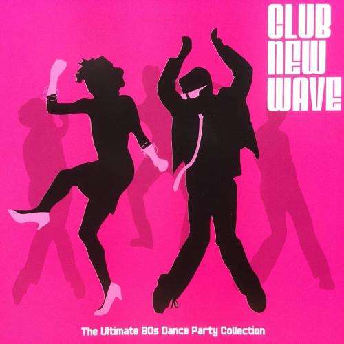 CD - Club New Wave - The Ultimate 80`s Dance Party Collection