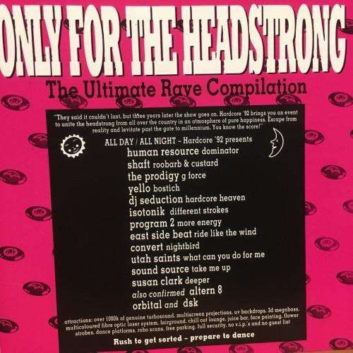 CD - Only for the Headstrong - The Ultimate Rave Compilation