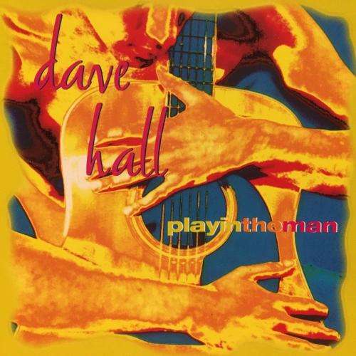 CD - Dave Hall - Playin` The Man