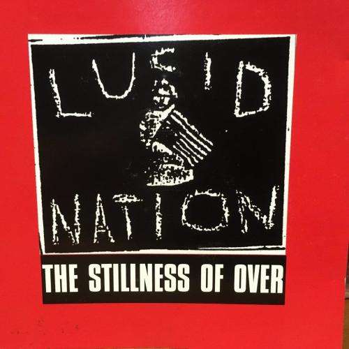CD - Lucid Nation - The Stillness Of Over