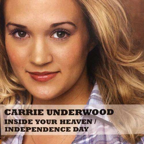 CD - Carrie Underwood - Inside Your Heaven / Independence Day