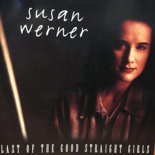CD - Susan Werner - Last of The Good Straight Girls