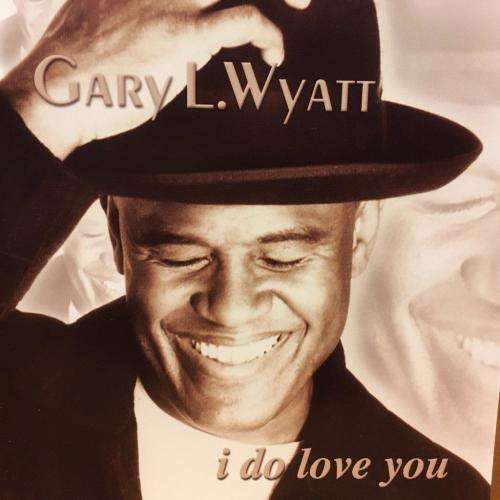 CD - Gary L.Wyatt - I Do Love You