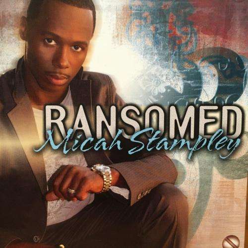 CD - Micah Stampley - Ransomed
