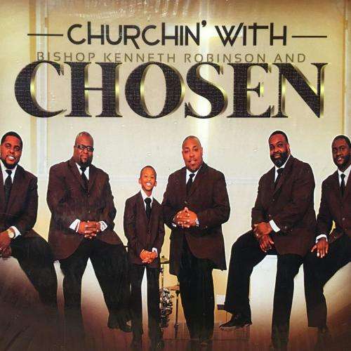 CD - Bishop Kenneth Robinson and Chosen - Churchin` With (New Sealed) (Digipak)