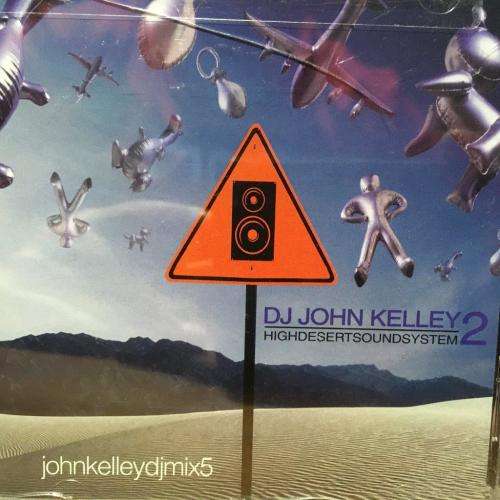 CD - DJ John Kelley High Desert Sound System 2 (New Sealed)