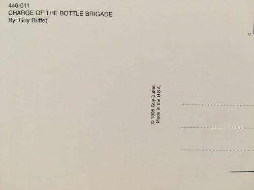 Post Card - Charge of The Bottle Brigade - Made In U.S.A. (N.O.S)