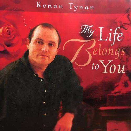 CD - Ronan Tynan - My Life Belongs To You