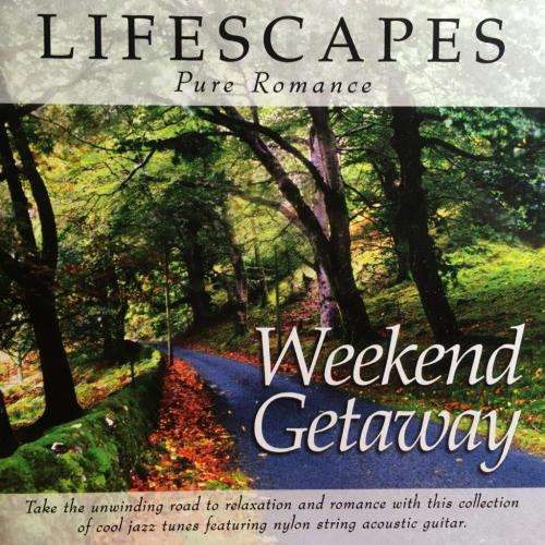 CD - Lifescapes - Weekend Getaway