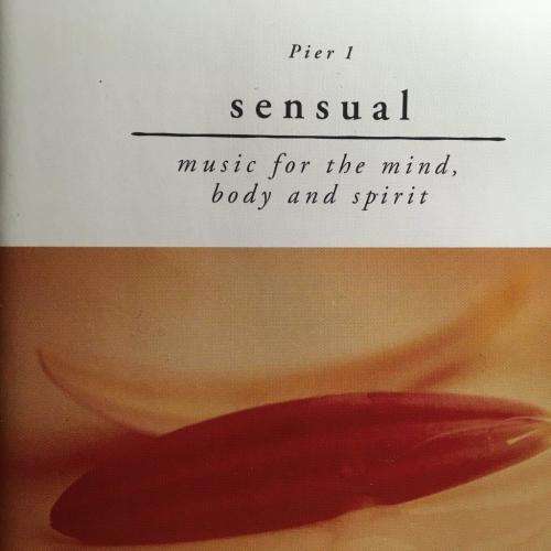 CD - Sensual Music For The Mind Body And Spirit