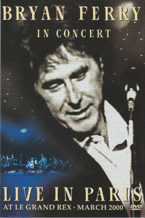 DVD - Bryan Ferry In Concert Live In Paris At Le Grand Rex March 2000