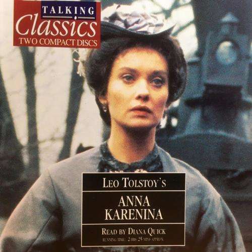 CD - Leo Tolstoy`s - Anna Karenina Read by Diana Quick - Talking Classics (2CD)