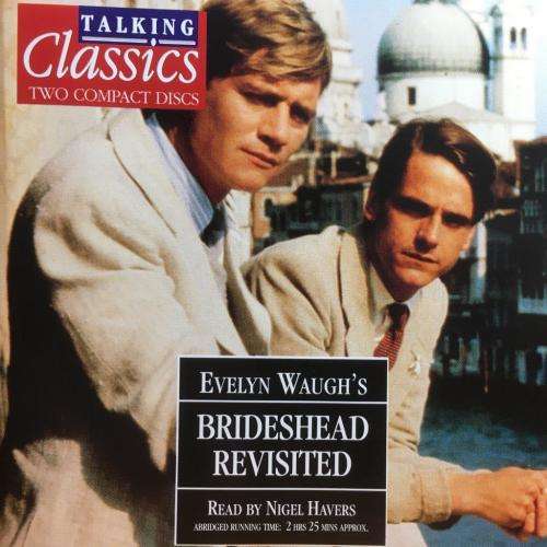 CD - Evelyn Waugh`s Brideshead Revisited Read by Nigel Havers - Talking Classics (2CD)