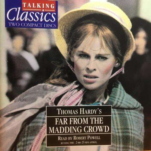 CD - Thomas Hardy`s - Far From The Madding Crowd Read by Robert Powell - Talking Classics (2CD)