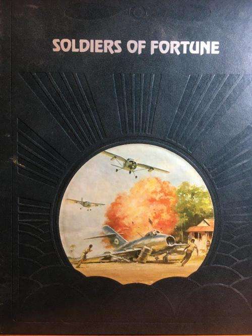 The Epic of Flight - Soldiers of Fortune - Time Life Books - Hard Cover 176 pgs