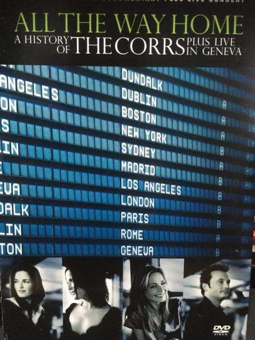 DVD - The Corrs All The Way Home A History of the Corrs + Live in Geneva (2DVD)