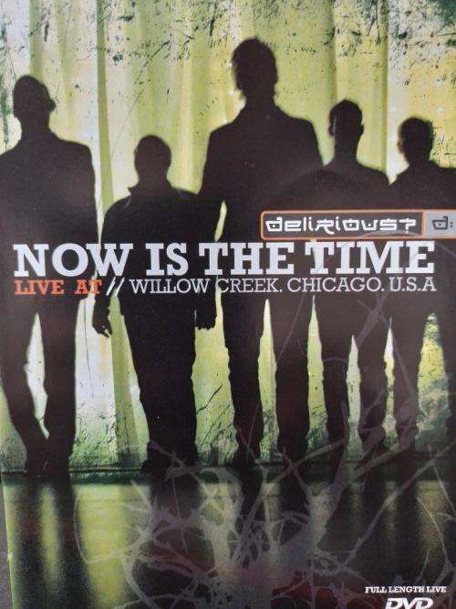 DVD - Delirious - Now Is the Time Live At Willow Creek Chicago USA