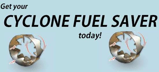 Cyclone Fuel Saver Save Fuel 30 days Money Back No Questions Asked.