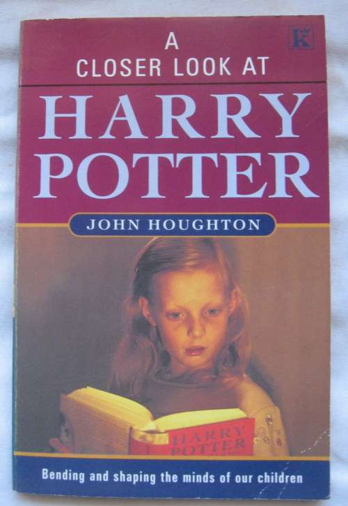 A Closer Look at Harry Potter - John Houghton - Paperback (Bending and Shaping the minds of children