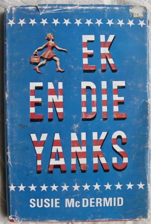 Ek en die Yanks - Susie McDermid  - Hardeband 1969