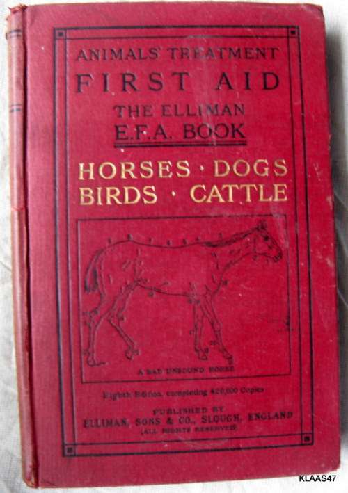 Horses Dogs Birds & Cattle (Animals treatment First Aid) The Elliman E.F.A. book