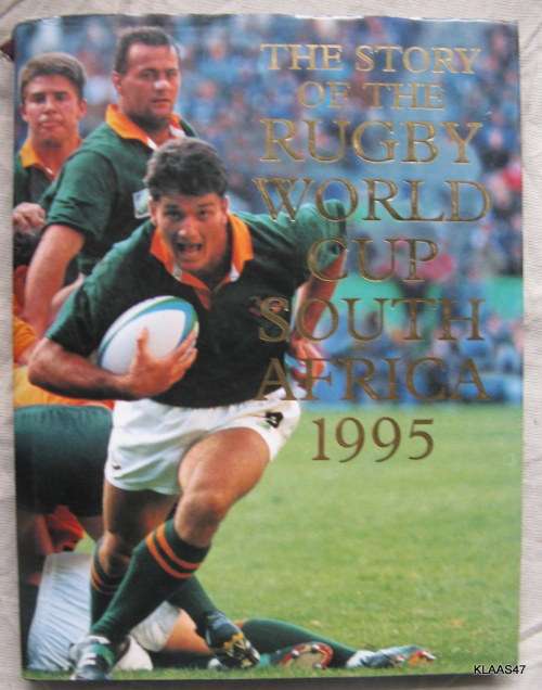 The story of the Rugby World Cup South African 1995 hardcover (the official rugby book )