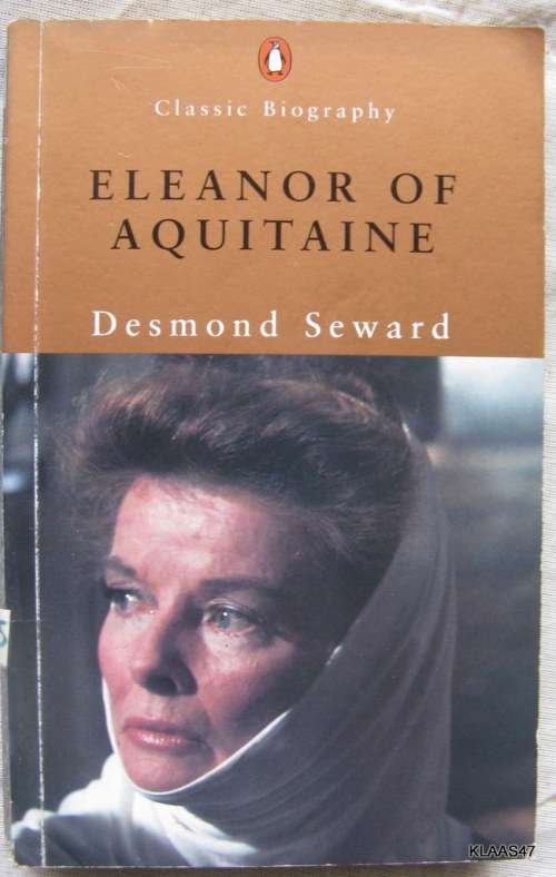 Eleanor of Aquitaine - Desmond Seward - Paperback 2001