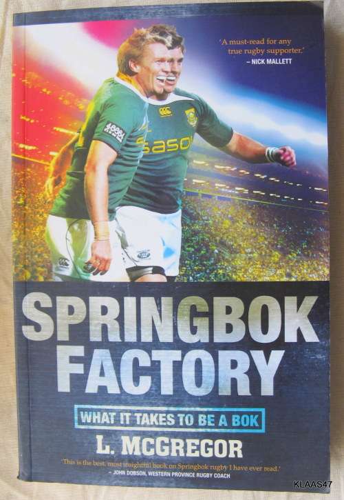 Springbok Factory - L McGregor - Paperback 2013 (What It Takes to be a Bok)
