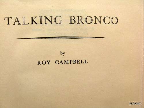 Talking Bronco - Roy Campbell - Hardcover (No Dustcover)