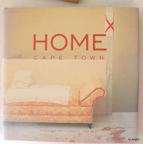 Home: Cape Town -  Photography: Graig Fraser - Hardcover 2003
