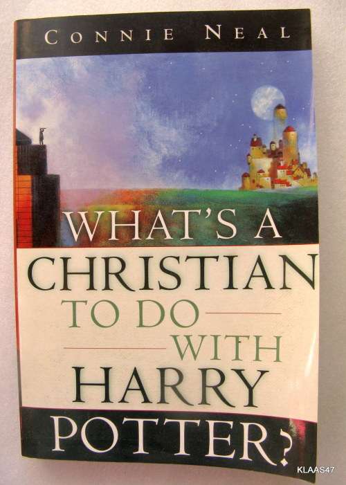 What`s A Christian to do with Harry Potter? - Connie Neal - Paperback 2002