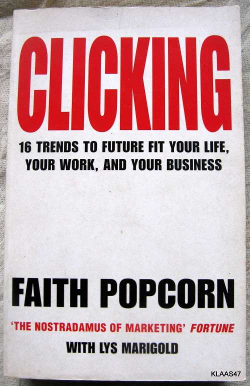 Clicking - Faith Popcorn with Lys Marigold - Paperback 1996 (The Nostradamus of Marketing  Fortune)