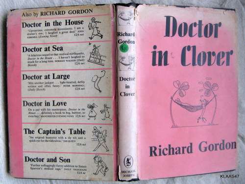 Doctor in Clover - Richard Gordon - Hardcover 1960 (**NOTE DUSTCOVER WORN**)