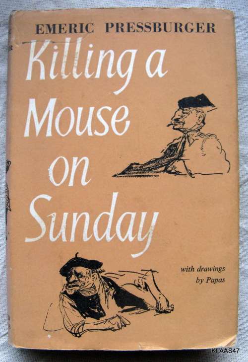 Killing a Mouse on Sunday - Emeric Pressburger -  Hardcover 1963