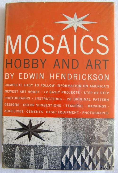 Mosaics Hobby and Art - Edwin Hendrickson - Hardcover 1957