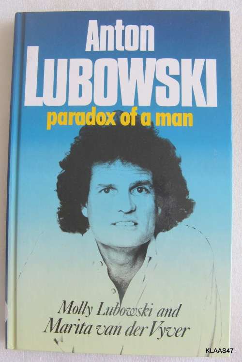 Anton Lubowski: Paradox Of A Man - Molly Lubowski & Marita van der Vyver - Hardcover