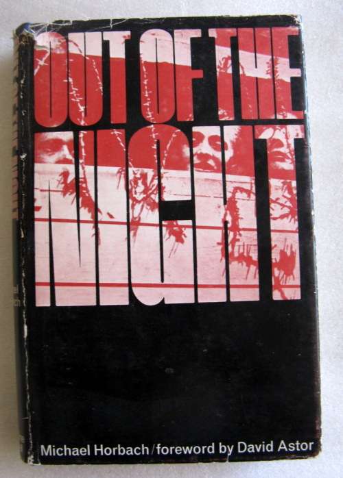 Out of the Night - Michael Horbach - Hardcover 1967 (Foreword by David Astor)