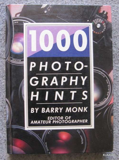 1000 Graphy Hints - Barry Monk - Editor of Amateur Photographer - Hardcover 1990