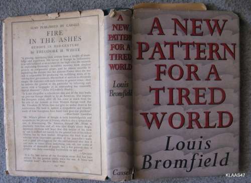 A New Pattern for A Tired World - Louis Bromfield - Hardcover  1954