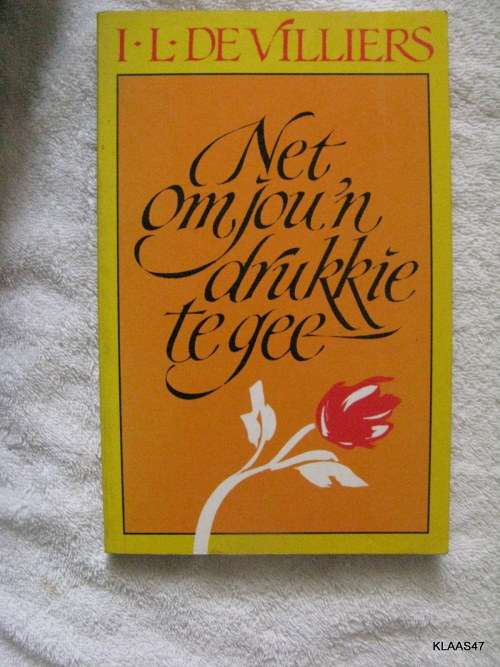 Net Om Jou `n Drukkie te Gee - I L de Villiers - Sagteband 1990