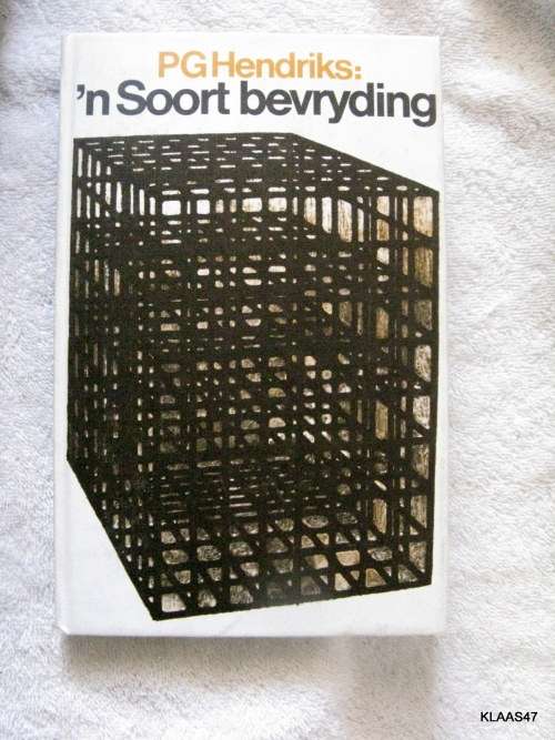 `n Soort Bevryding - P G Hendriks - Hardeband  5de druk 1981