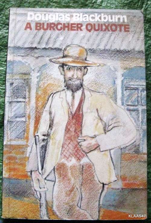 A Burgher Quixote - Douglas Blackburn - Paperback 1984