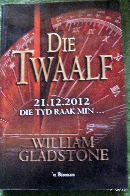 Die Twaalf - William Gladstone - Sagteband 2009 (21.12.2012 Die Tyd Raak Min...)