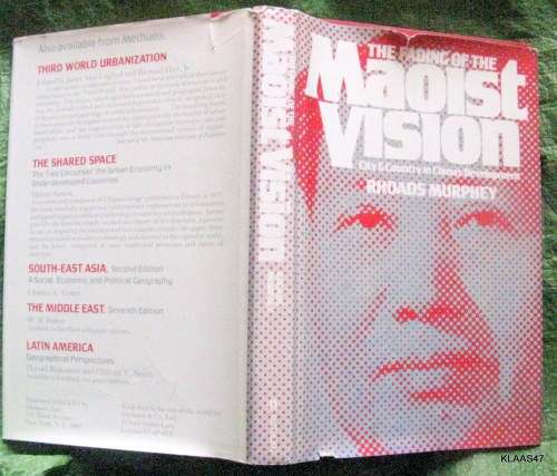 The Fading of the Maoist Vision - Rhoads Murphey -Hardcover 1980 (City&country in China`s developmen