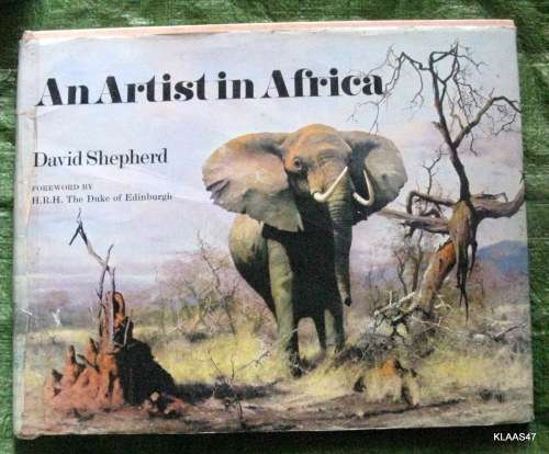 An Artist in Africa - David Shepherd - Hardcover
