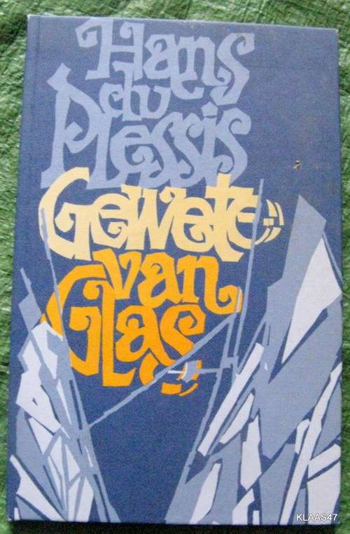 Gewete van glas - Hans du Plessis - Hardeband 1984