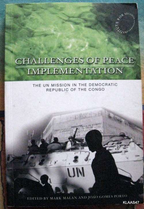 Challenges of Peace Implementation: UN Mission in the Democrtic Republic of the Congo